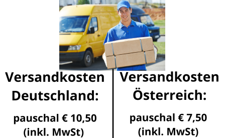 Versandkosten Deutschland Standard-Sendungen werden innerhalb von 3-5 Werktagen via Paketdienst zugestellt. pauschal € 10,50 (inkl. MwSt) Versandkosten. Bei Bezahlung per Nachnahme kommt € 6,30 (i_1
